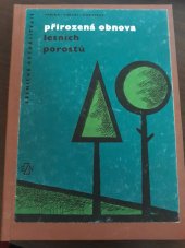 kniha Přirozená obnova lesních porostů, SZN 1964