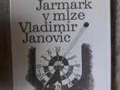 kniha Jarmark v mlze, Československý spisovatel 1981