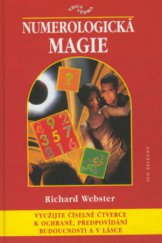 kniha Numerologická magie využijte číselné čtverce k ochraně, předpovídání budoucnosti a v lásce, Ivo Železný 2001