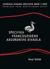 kniha Specifika francouzského absurdního divadla, Janáčkova akdemie múzických umění v Brně 2011