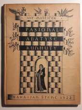 kniha Pasionál abatyše Kunhuty, Jan Štenc 1922