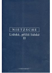 kniha Lidské, příliš lidské kniha pro svobodné duchy, Oikoymenh 2010