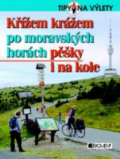 kniha Křížem krážem po moravských horách pěšky i na kole, Fragment 2010