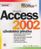 kniha Microsoft Access 2002 uživatelská příručka, CPress 2001