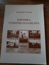 kniha Kronika Českého Kvasilova, Sdružení Čechů z Volyně a jejich přátel 2003