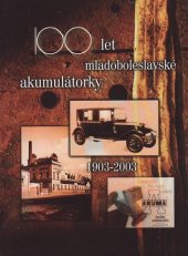 kniha 100 let mladoboleslavské akumulátorky 1903-2003, Akuma 2003