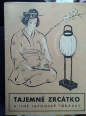 kniha Tajemné zrcátko výbor japonských pohádek, Ústřední učitelské nakladatelství a knihkupectví 1942