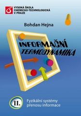 kniha Informační termodynamika. II., - Fyzikální systémy přenosu informace, Vydavatelství VŠCHT 2011