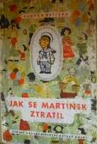 kniha Jak se Martínek ztratil Pro předškolní věk, SNDK 1958