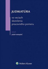 kniha Judikatúra vo veciach skončenia pracovného pomeru, Wolters Kluwer 2014