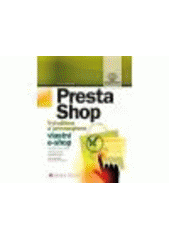 kniha PrestaShop vytváříme a provozujeme vlastní e-shop, CPress 2011