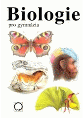 kniha Biologie pro gymnázia (teoretická a praktická část), Nakladatelství Olomouc 2003