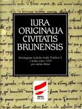 kniha Iura originalia civitatis Brunensis privilegium českého krále Václava I. z ledna roku 1243 pro město Brno, Doplněk 1993