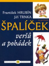 kniha Špalíček veršů a pohádek, Albatros 2006