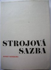 kniha Strojová sazba Určeno [též stud.] polygrafických škol a učilišť, SNTL 1978