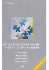 kniha Historie integračních koncepcí a jejich vyústění v realitě EU, Key Publishing 2007
