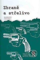 kniha Zbraně a střelivo, Aleš Čeněk 2007