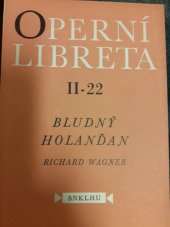 kniha Bludný Holanďan opera o 3 dějstvích, SNKLHU  1959