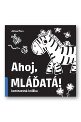 kniha Ahoj, mláďatá! Kontrastná knižka, Svojtka 2021