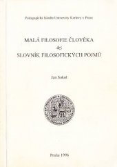 kniha Malá filosofie člověka Slovník filosofických pojmů, Univerzita Karlova, Pedagogická fakulta 1996