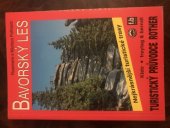 kniha Bavorský les 50 vybraných pěších výletů a túr v oblasti mezi Pasovem a Furthem im Wald, Kletr 1997