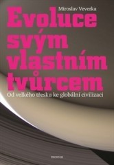 kniha Evoluce svým vlastním tvůrcem Od velkého třesku ke globální civilizaci, Prostor 2013