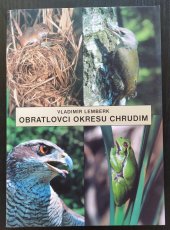 kniha Obratlovci okresu Chrudim, Východočeské muzeum Pardubice pro Okresní úřad Chrudim a za spolupráce ZO ČSOP č. 44/16 Chrudim Klub ochránců SPR Habrov 2001