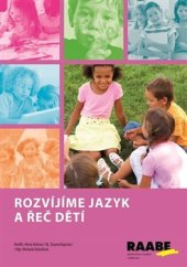 kniha Rozvíjíme jazyk a řeč dětí, Raabe 2015