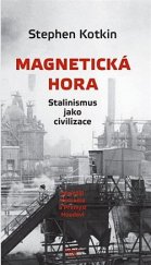 kniha Magnetická hora Stalinismus jako civilizace, Dauphin 2021