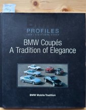 kniha BMW Profiles IAA - Edition 2003 BMW Coupés - A Tradition of Elegance, BMW Mobile Tradition 2003