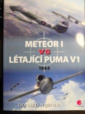 kniha Meteor I vs létající puma V1 1944, Grada 2013