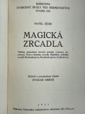 kniha Magická zrcadla věštění, jasnozření, úroveň astrální, evokace, posvěcení, Urim a thumim, zrcadla Bhattahů, arabská, zrcadlo Nostradamovo, Swedenborgovo, Cagliostrovo, Ústřední nakladatelství okultních děl 1921