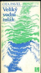 kniha Veliký vodní tulák, Československý spisovatel 1980