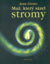 kniha Muž, který sázel stromy, Vyšehrad 1997