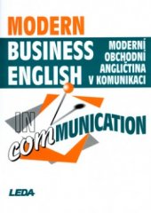 kniha Modern business English in communication = Moderní obchodní angličtina v komunikaci, Leda 2004