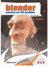 kniha Blender naučte se 3D grafiku, BEN - technická literatura 2009