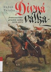 kniha Divná válka francouzsko-pruská válka 1870-1871, Baset 2006