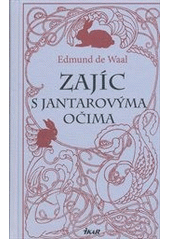 kniha Zajíc s jantarovýma očima, Ikar 2012