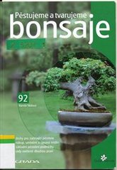 kniha Pěstujeme a tvarujeme bonsaje, Grada 2008