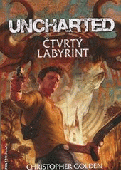 kniha Uncharted - Čtvrtý labyrint, Fantom Print 2012