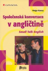kniha Společenská konverzace v angličtině = Small talk English, Grada 2005