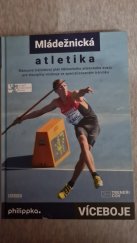 kniha Mládežnická atletika  Rámcový tréninkový plán Německého atletického svazu , Universum 2015