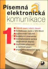 kniha Písemná a elektronická komunikace 1 pro střední školy a veřejnost, Fortuna 2007