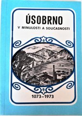 kniha Úsobrno v minulosti a současnosti 1073-1973 [Jubilejní publ.], MNV 1973