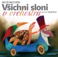 kniha Všichni sloni v orchestru, Albatros 2013