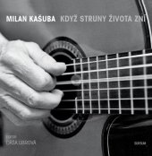 kniha Když struny života zní Obsahuje CD, Sursum 2011