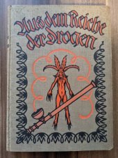 kniha Aus dem Reiche der Drogen Geschichtliche, kulturgeschichtliche und botanische Betrachtungen über wichtigere Drogen, Schwarzeck-Verlag 1926
