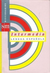 kniha Intermedio Lengua Espanola Libro, SM Ediciones 2001