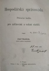 kniha Hospodářská správověda příruční kniha pro zařizování a vedení statků, J. Bezdíček 1896