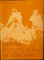 kniha Dětské výroční zvyky a obyčeje jihovýchodní Hané, Muzeum Kroměřížska 1989